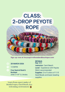 Create Your Own Peyote Rope Class March 28th at Noon